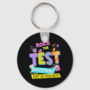 Der Test nicht Stress Testing Day Lehrer Studenten Schlüsselanhänger
