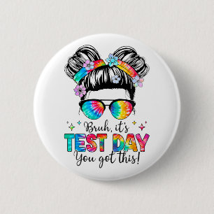 Der Testtag, an dem Sie diesen Testtag Got haben,  Button