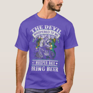 der Teufel, der mir zuflüstert hat, ich komme für  T-Shirt