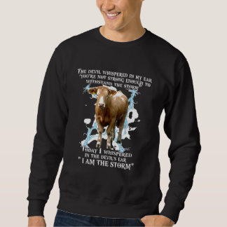 Der Teufel flüsterte mir im Ohr in die Sturmkuh ne Sweatshirt