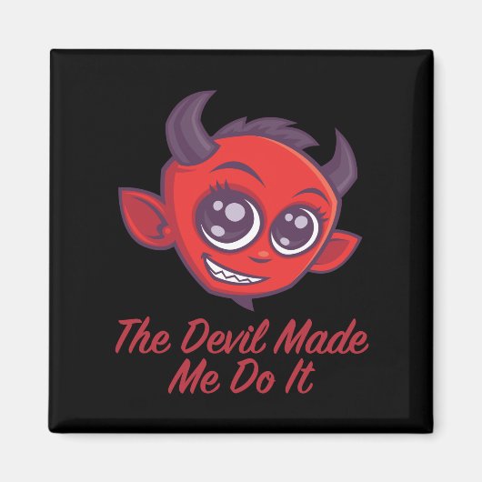 Der Teufel hat mich dazu gebracht. Magnet (Vorne)