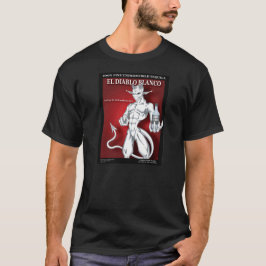 Der Teufel machte Sie tun es - EL Diablo Blanco T-Shirt