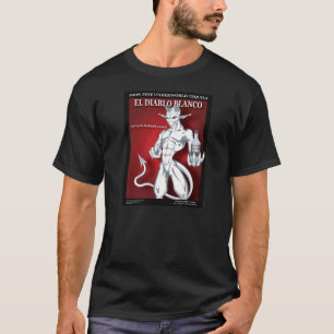 Der Teufel machte Sie tun es - EL Diablo Blanco T-Shirt