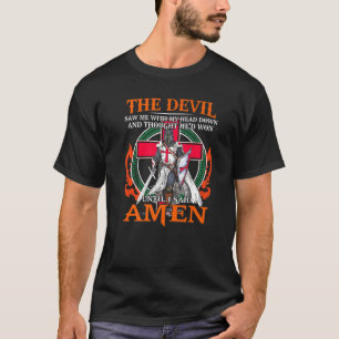 Der Teufel sah mich, bis ich sagte, Amen Jesus Lie T-Shirt