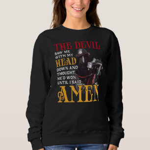 Der Teufel sah mich mit Kopf und Unsinn, der dacht Sweatshirt