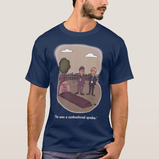 Der Tod, den wir in der Lage sind, den blauen T -  T-Shirt (Vorderseite)