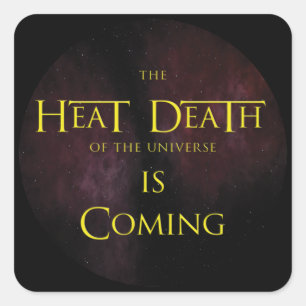 Der Tod der Hitze des Universums - Weltraumwissens Quadratischer Aufkleber