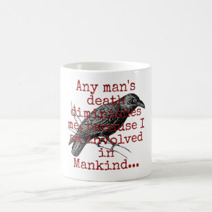 Der Tod eines Menschen vermindert mich - Todesurte Kaffeetasse