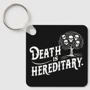 Der Tod ist erblich - dunkles Spaß Gothic Design Schlüsselanhänger