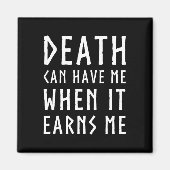 Der Tod kann mich haben, wenn es mir Phantastische Magnet (Vorne)