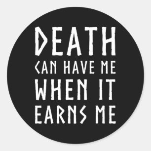 Der Tod kann mich haben, wenn es mir Phantastische Runder Aufkleber