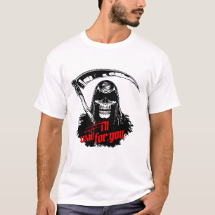 „Der Tod kommt, ich warte auf dich“ Dark Humor T-S T-Shirt