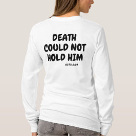 Der Tod konnte ihn nicht halten, vom Tod zum Leben T-Shirt