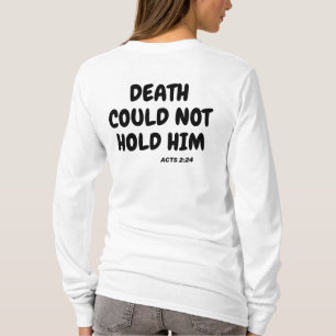 Der Tod konnte ihn nicht halten, vom Tod zum Leben T-Shirt