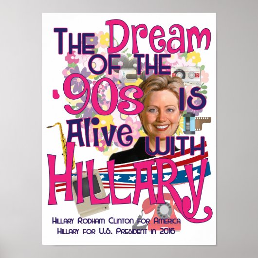 Der Traum der 90er Jahre lebt mit Hillary Poster (Vorne)