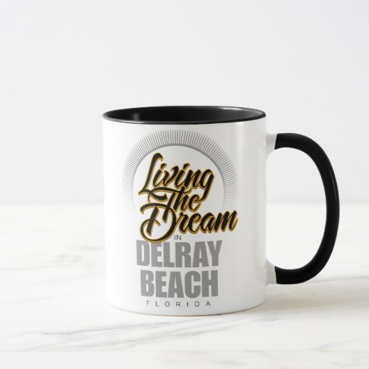 Der Traum in Delray Beach wohnen Tasse (Rechts)