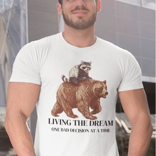 Der Traum ist eine schlechte Entscheidung T-Shirt