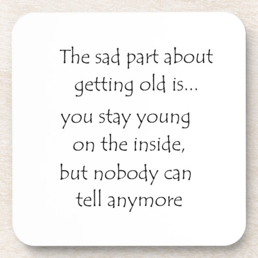 Der traurige Teil, alt zu werden, ist Kork-Unterse Untersetzer (Vorderseite)