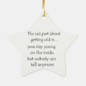 Der traurige Teil, alt zu werden, ist kreisförmig Keramikornament (Hinten)