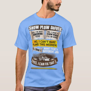 Der Treiber für den phantastischen Schneepflug kan T-Shirt