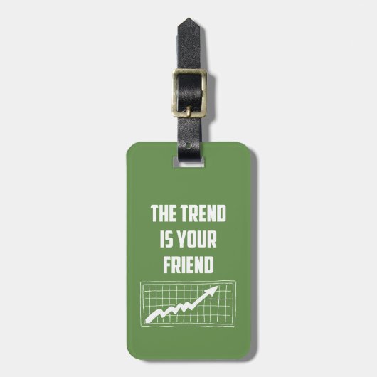 Der Trend ist Ihr freundesweiter Börsenhändler Gepäckanhänger (Vorderseite vertikal)