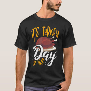 Der Türkei-Tag Y Erntedanks Abendessen 1 T-Shirt