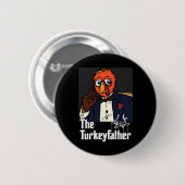Der türkische Erntedank Day Fun Meme Fall A Button (Vorne & Hinten)