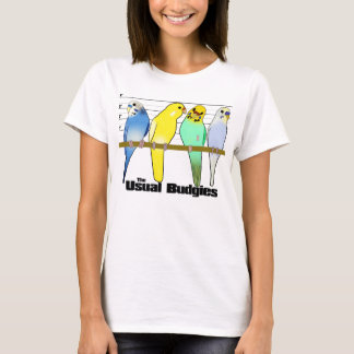 Der übliche Budgies T - Shirt