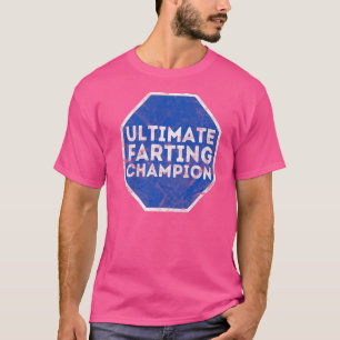 Der ultimative Farting Champion der besten Farter T-Shirt