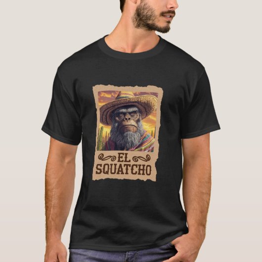 Der ungezähmte El Squatcho T-Shirt (Vorderseite)
