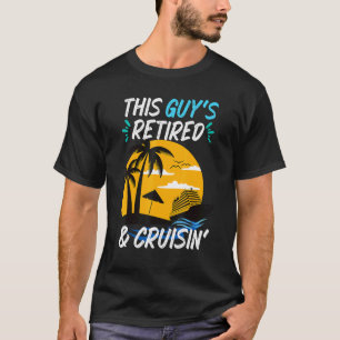 Der Urlaub dieses Typ im Ruhestand und auf Kreuzfa T-Shirt