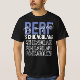 Der ursprüngliche Berf von Chicagoland Funny Print T-Shirt