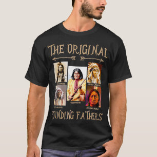 Der ursprüngliche Gründungsvater Indianer T-Shirt