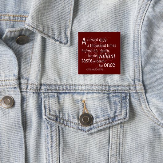 Der Valiant die aber einst Shakespeare Button (Beispiel)