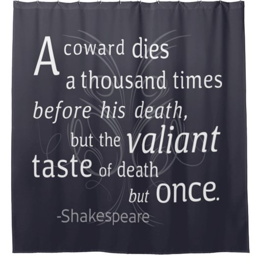 Der Valiant die aber einst Shakespeare Duschvorhang (Vorderseite)