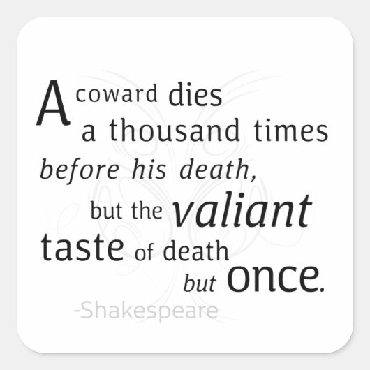 Der Valiant die aber einst Shakespeare Quadratischer Aufkleber (Vorderseite)