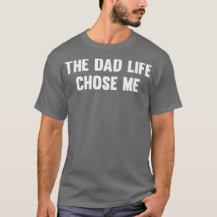 Der Vater wählte mich aus T-Shirt