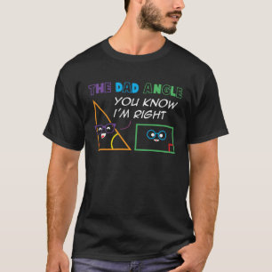 Der Vater Winkel Sie wissen, ich bin rechts Dreiec T-Shirt