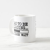 Der Vater, zum bitte zu laden warten lustiges Baby Kaffeetasse (Vorderseite Links)