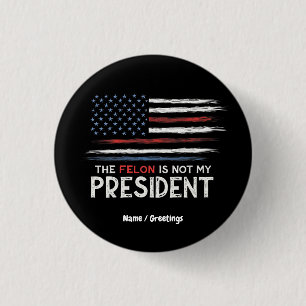 Der Verbrecher ist nicht mein Präsident Steht gege Button
