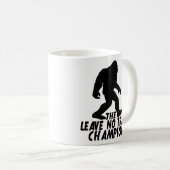 Der Verlass No Trace Champion Funny Bigfoot Kaffeetasse (VorderseiteRechts)