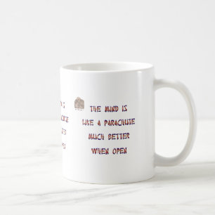 Der Verstand ist wie ein Fallschirm; es Kaffeetasse