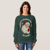 Der Vintage Weihnachtsmann hat mich zu Weihnachten Sweatshirt (Vorne ganz)