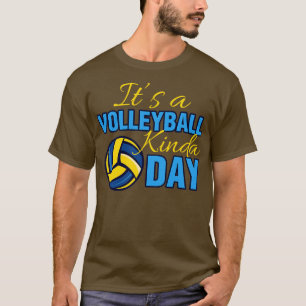 Der Volleyball Kinda Day Funny Volleyball Sport T-Shirt