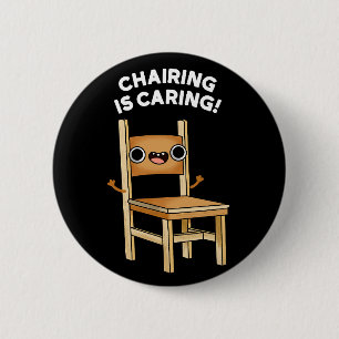 Der Vorsitz ist Gekümmert Funny Sharing Pun Dark B Button