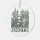 Der Wald ist mein Versteck vor Idioten-Sprichwort Keramik Ornament (Links)