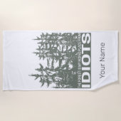 Der Wald ist mein Versteck vor Idioten-Sprichwort Strandtuch (Vorderseite)