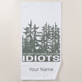 Der Wald ist mein Versteck vor Idioten-Sprichwort Strandtuch