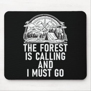 Der Wald ruft und ich muss gehen Abenteuer Hiki Mousepad