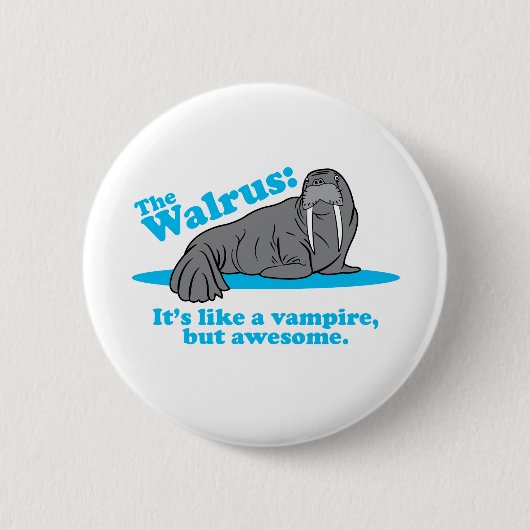Der Walross-Vampir Button (Vorderseite)